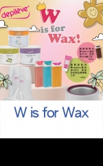 W is for Wax